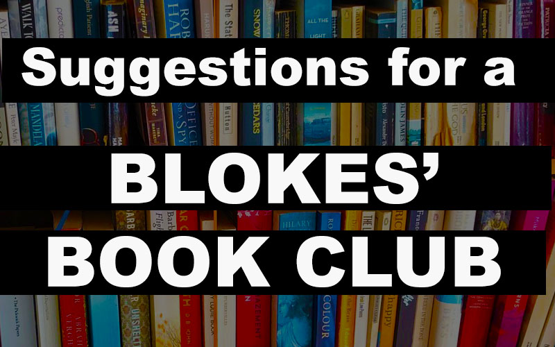 Books for Blokes Book Club suggestions
